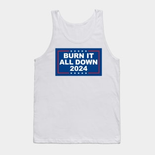 Burn It All Down 2024 Tank Top